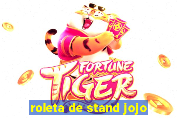 roleta de stand jojo